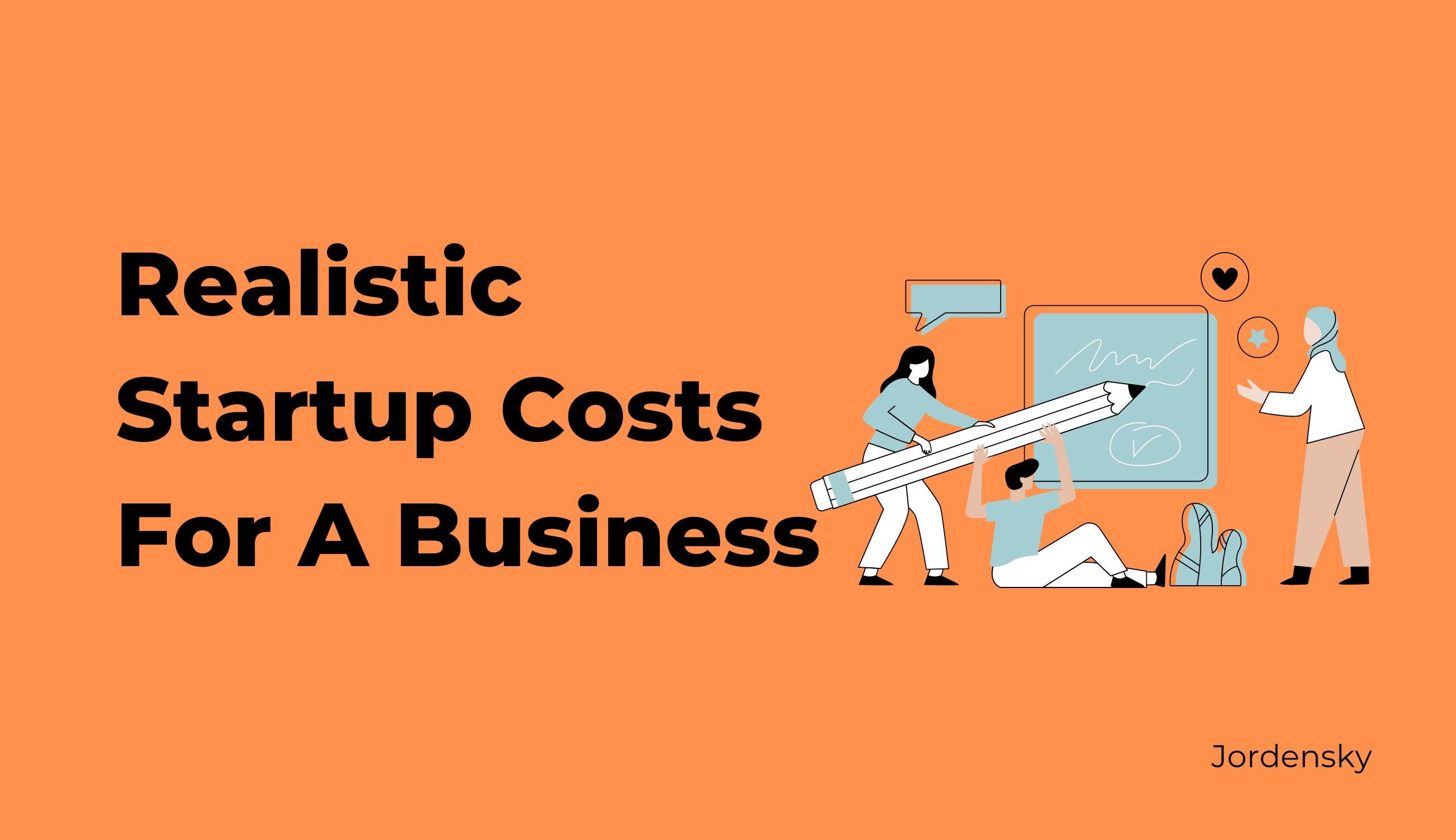 How to Determine Realistic Startup Costs for Starting in India Jordensky